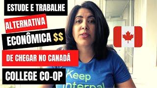 Chegue no Canada através de um curso Co-OP -TRABALHE e estude no CANADA