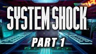 BioShock Speedrunner Plays System Shock | System Shock Remake - Part 1