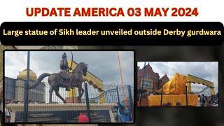 Update America 03 June 2024 | Large statue of Sikh leader unveiled outside Derby gurdwara