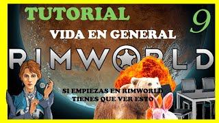 Tutorial básico RIMWORLD en ESPAÑOL 9 VIDA EN GENERAL