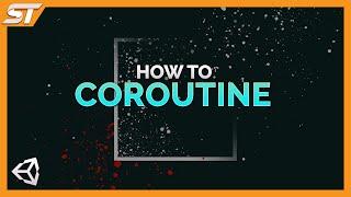 How to Coroutine in Unity | Unity Beginner Tutorial