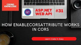 EnableCorsAttribute Of CORS In Web API | Coding Knowledge