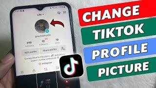 How to Change TikTok Profile Picture - Full Guide