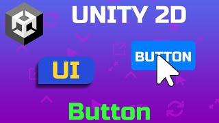 Unity 2D: Creating User Interface | Part 12 | Button