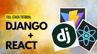 Django & React JS How To Integrate React Into Your Django Project | Full Stack Web App Tutorial
