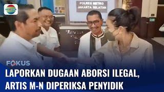 Artis N-M Diperiksa Penyidik, Bawa Dua Saksi Kunci untuk Lengkapi Berkas | Fokus