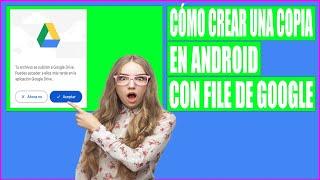 Cómo hacer copia de seguridad de Android en Google Drive | App FILES para hacer copia de seguridad