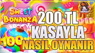 Sweet Bonanza Küçük Kasa  200 TL KASAYLA BONANZA NASIL OYNANIR 2 | EĞİTİCİ VİDEO