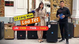 Cả Làng Mua Loa Kéo Chơi Tết - Loa chỉ 199k - 750k - 1xxx - Xả Kho Loa Kéo