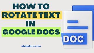 How to Rotate Text in Google Docs In 2023 Within 40 Seconds || Rotate Text in Google Docs