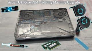 Asus TUF FX504GM Editing Rig Overhaul