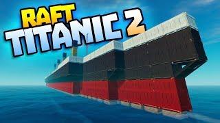 TITANIC SHIP EXPANSION - Raft Gameplay - Raft Steam Release Gameplay