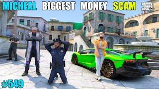 GTA 5 : BILLION DOLLAR MONEY SCAM WITH MICHEAL | GTA 5 GAMEPLAY #549