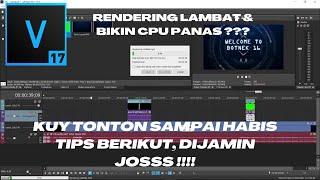 Tips mempercepat proses rendering menggunakan GPU Di VEGAS PRO 17 !  #mempercepatprosesrendering