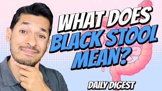 What Does Black Stool Mean?