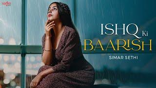 Simar Sethi Song - Ishq Ki Baarish | TR Music | New Hindi Song 2022 | Saga Music