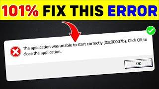 The Application Was Unable To Start Correctly (0xc00007b). Click OK To Close The ApplicationFixed