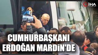 Cumhurbaşkanı Erdoğan Mardin'de