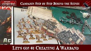 WARCRY CAMPAIGN HOW TO CREATE A WARBAND - STEP BY STEP #1 - Let’s Go Behind The Scenes Series