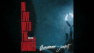 jacket. & OVRGRWN - In Love With The Danger (The Bad Dreamers Remix) | Synthwave/Retrowave/Popwave
