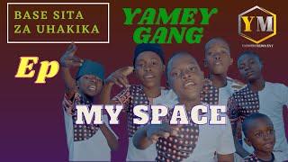 Yamey Gang - My Space ( Official Audio)   To Support Yamey Gang; M-Pesa Till No: 5925141