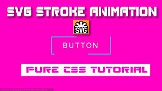 SVG Button Stroke Animation using HTML+CSS #SVGANIMATION