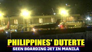 Philippines' ex President Rodrigo Duterte seen boarding jet in Manila | International Criminal Court