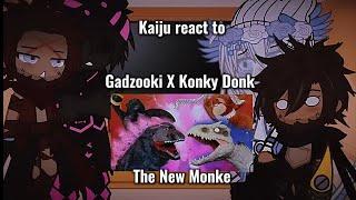 Kaiju react to; Gadzooki X Konky Donk: The New Monke || Made by: @StinkyBlueRat || Gacha