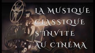 La Musique Classique s'invite au Cinéma