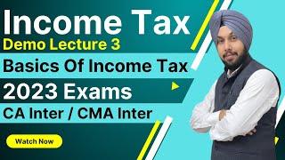 Income Tax | Demo Lecture 3 | CA Inter | CMA Inter | AY 2023-24 | 2023 Exams | CA Jasmeet Singh