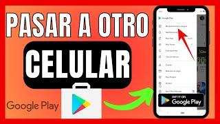 COMO PASAR MI CUENTA DE PLAY STORE A OTRO CELULAR