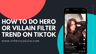 How to do hero or villain filter trend on TikTok