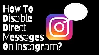 How to disable direct messages on Instagram | How to turn off DM requests on Instagram 2022