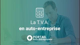 Tout comprendre à la TVA quand on est auto-entrepreneur