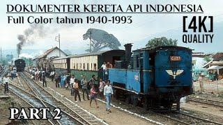 (Part 2) Dokumenter Kereta Api Indonesia Full Warna Tahun 1940 - 1993