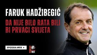 Balkan Rules Podcast Ep.55 - Faruk Hadzibegic