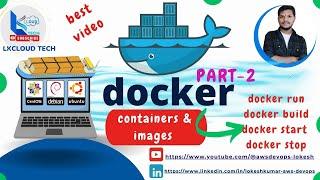 3. Docker  - How to Create docker images and containers and its performance and execution