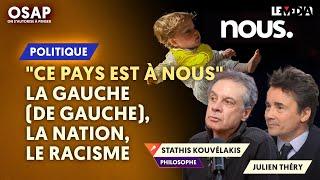 "CE PAYS EST À NOUS". LA GAUCHE (DE GAUCHE), LA NATION, LE RACISME |STATHIS KOUVÉLAKIS, JULIEN THÉRY