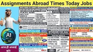 Assignment Abroad Times Today Jobs, dubai job vacancies 2025, Latest GULF JOBS today!!