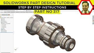 SolidWorks Part Design Tutorial | Efficient Techniques for Precise Modeling | Part No 317