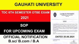 TDC 6th Semester OTBE Exam 2021 || SOP  || Gauhati University || Official Notifiaction || 25.08.2021