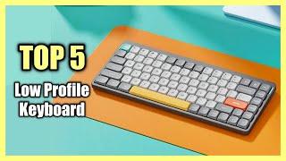 Top 5 Best Low Profile Keyboard 2023 - Mechanical, RGB, Wireless & More!