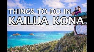 Things To Do in Kailua Kona, Hawaii 4k