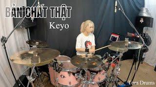 KEYO - BẢN CHẤT THẬT | Drum Cover by Tora