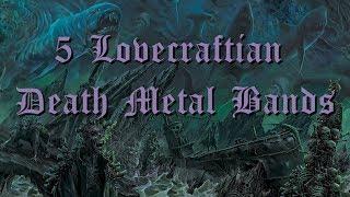 5 Lovecraftian Death Metal Bands