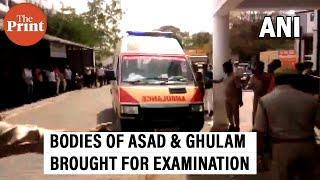 Bodies of Asad Ahmed & Ghulam brought to Jhansi Medical College for examination
