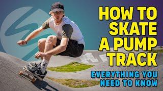 PUMP TRACK SKATING 101 (And Longboard) - Tips to become a better Pump Track Skater