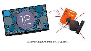 Android TV 12 OS Update Getting Pulled From The Original Xiaomi Mi Box S