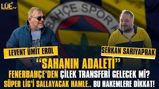 FENERBAHÇE'DE ÇİLEK TRANSFERİ GELECEK Mİ?|LİG'İ SALLAYACAK BOMBA|CHİLWELL HAMLESİ|HAKEMLERE DİKKAT|