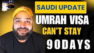 Can’t Stay 90 Days Umrah Visa Saudi update